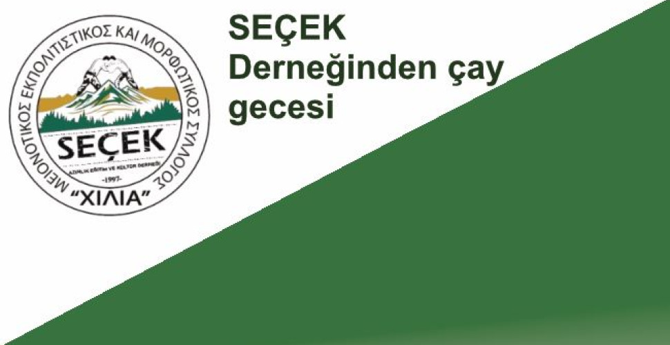 SEÇEK  Derneğinden  Çay Gecesi