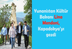 Yunanistan Kültür Bakanı Lina Mendoni, Kapadokya'yı gezdi
