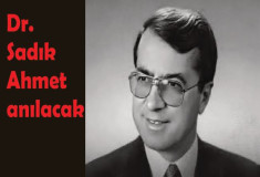 Dr. Sadık Ahmet anılacak