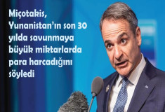 Miçotakis, Yunanistan’ın son 30 yılda savunmaya büyük miktarlarda para harcadığını söyledi